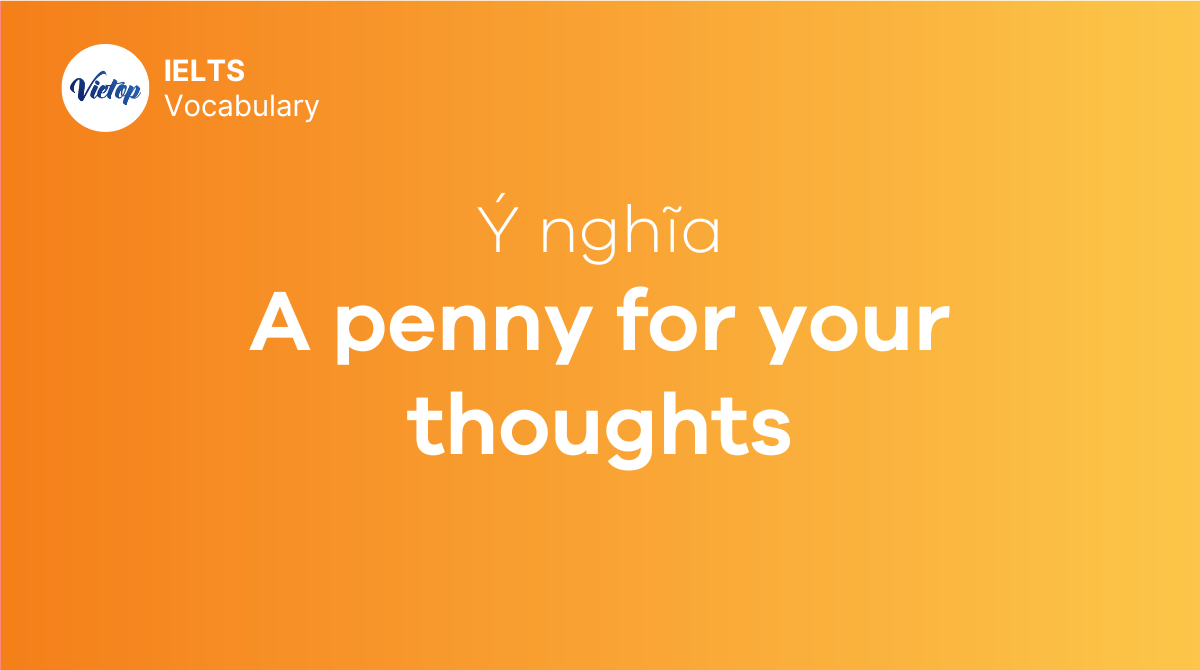 A penny for your thoughts