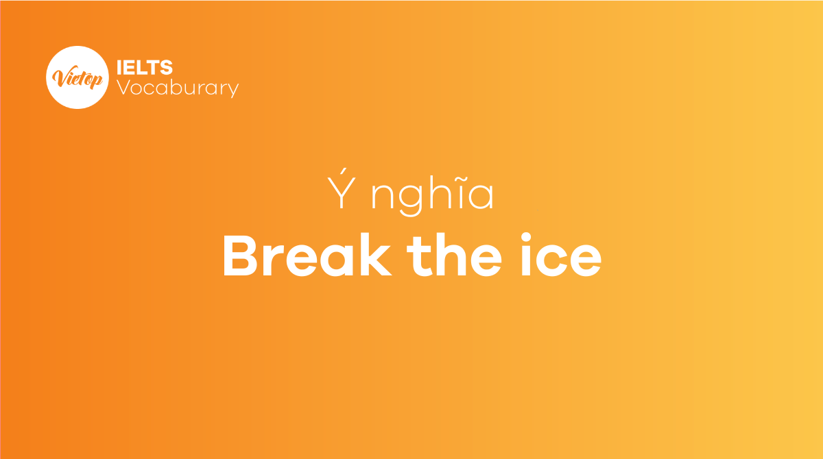 Break the ice