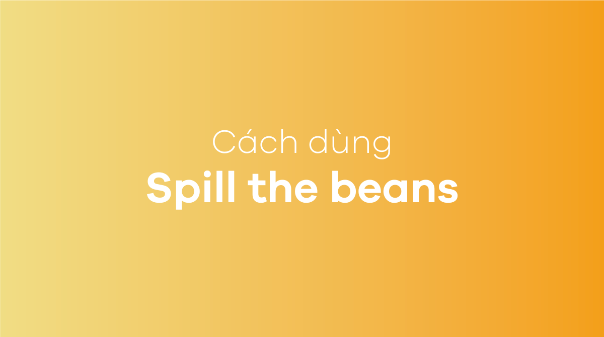 Spill the beans