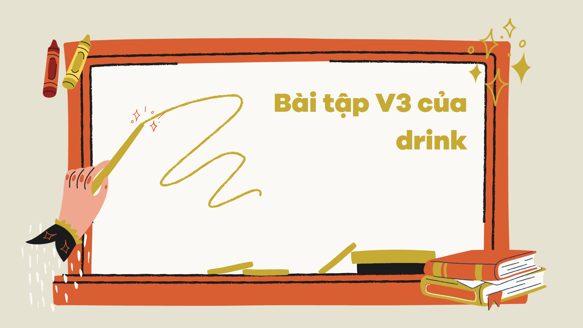 Bài tập V3 của drink