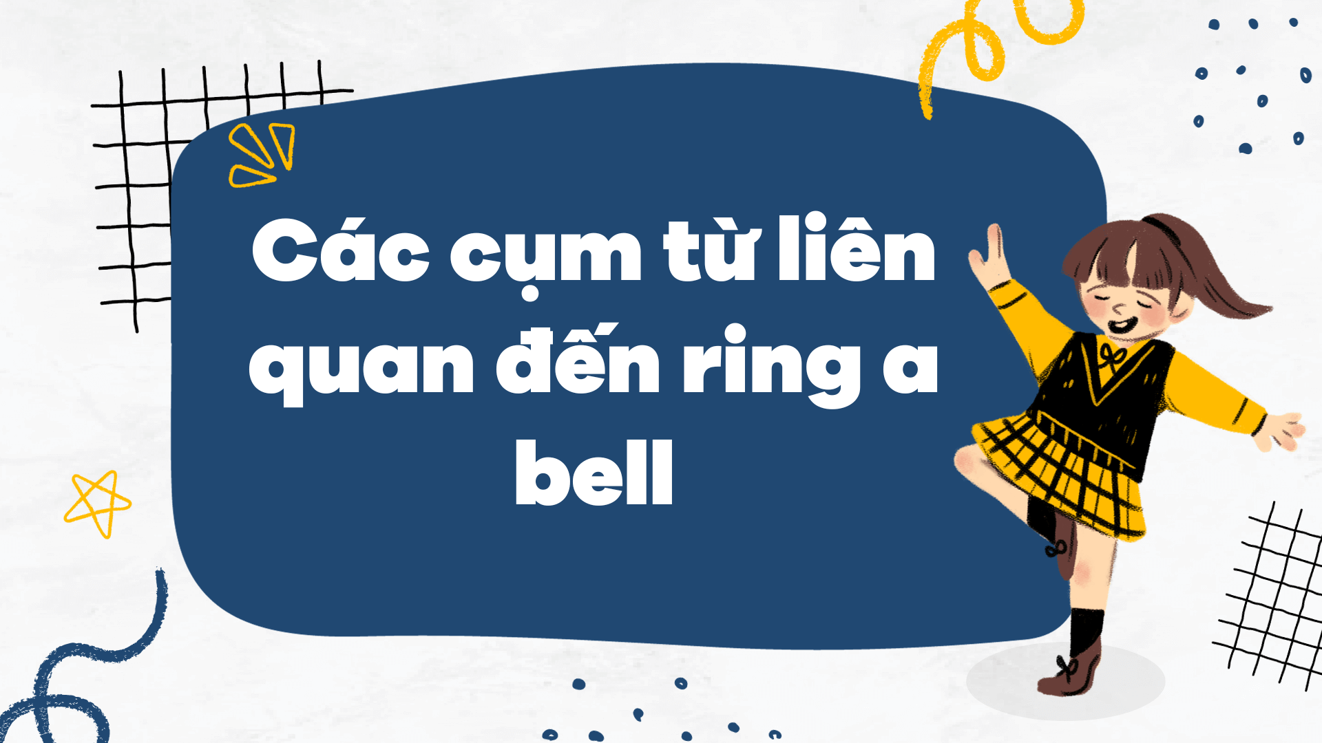 Các cụm từ liên quan đến ring a bell