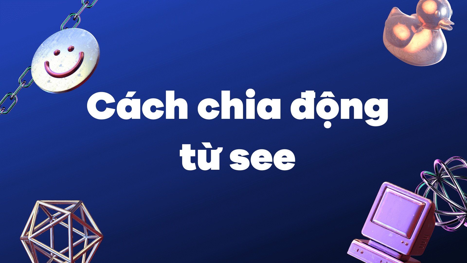 Cách chia động từ see