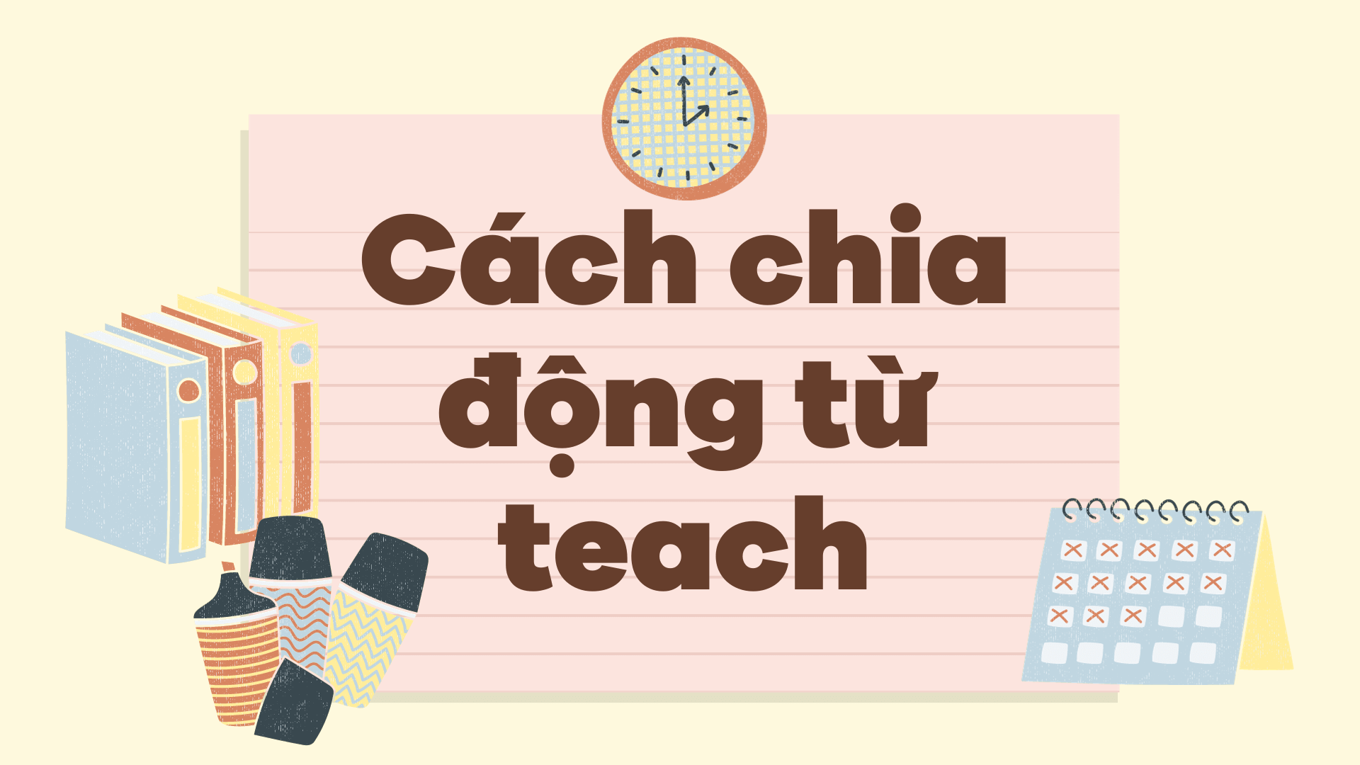 Cách chia động từ teach