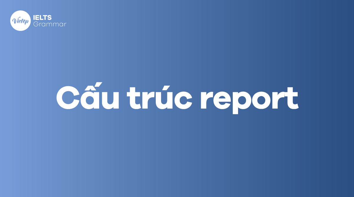 Cách dùng cấu trúc report