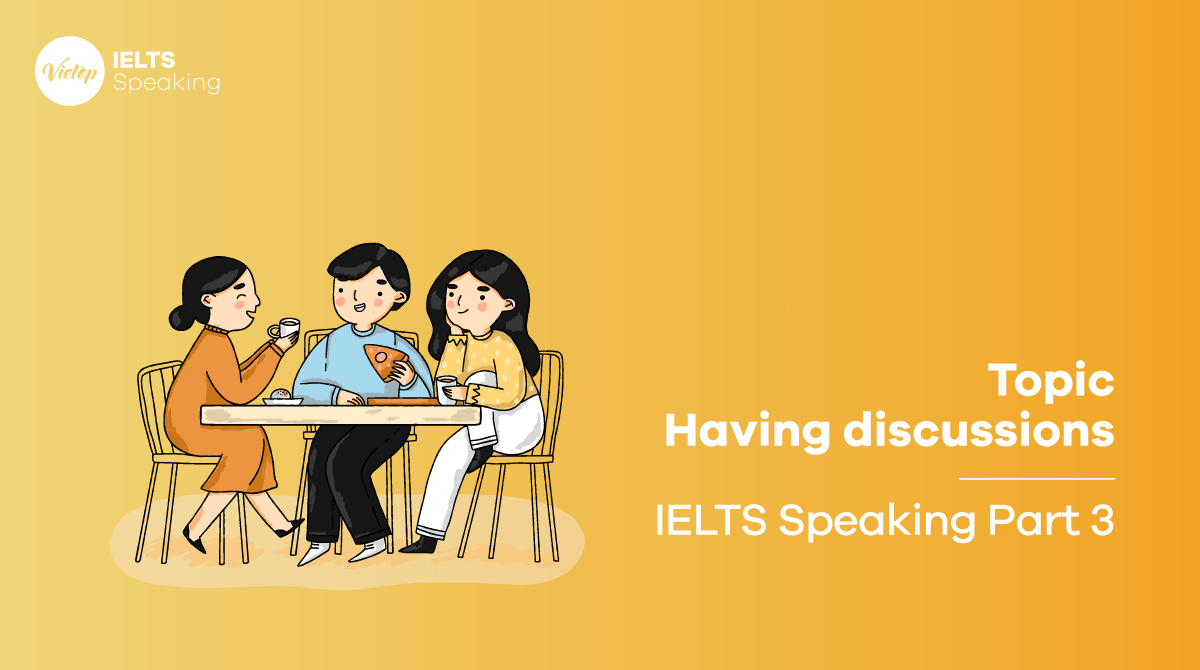 IELTS Speaking part 3 Having discussions