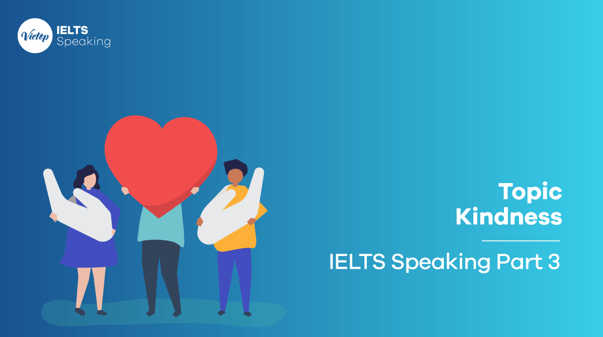 IELTS Speaking part 3 topic Kindness 