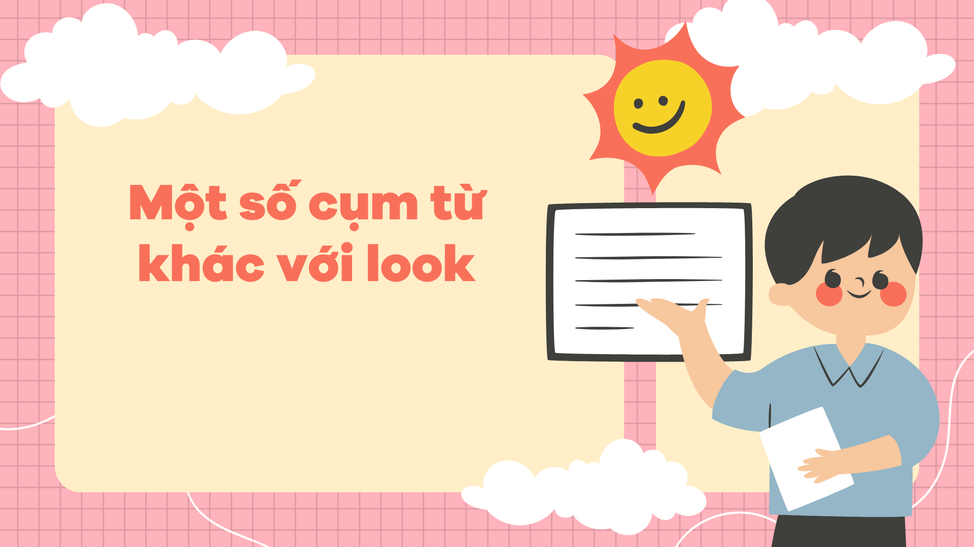 Một số cụm từ khác với look