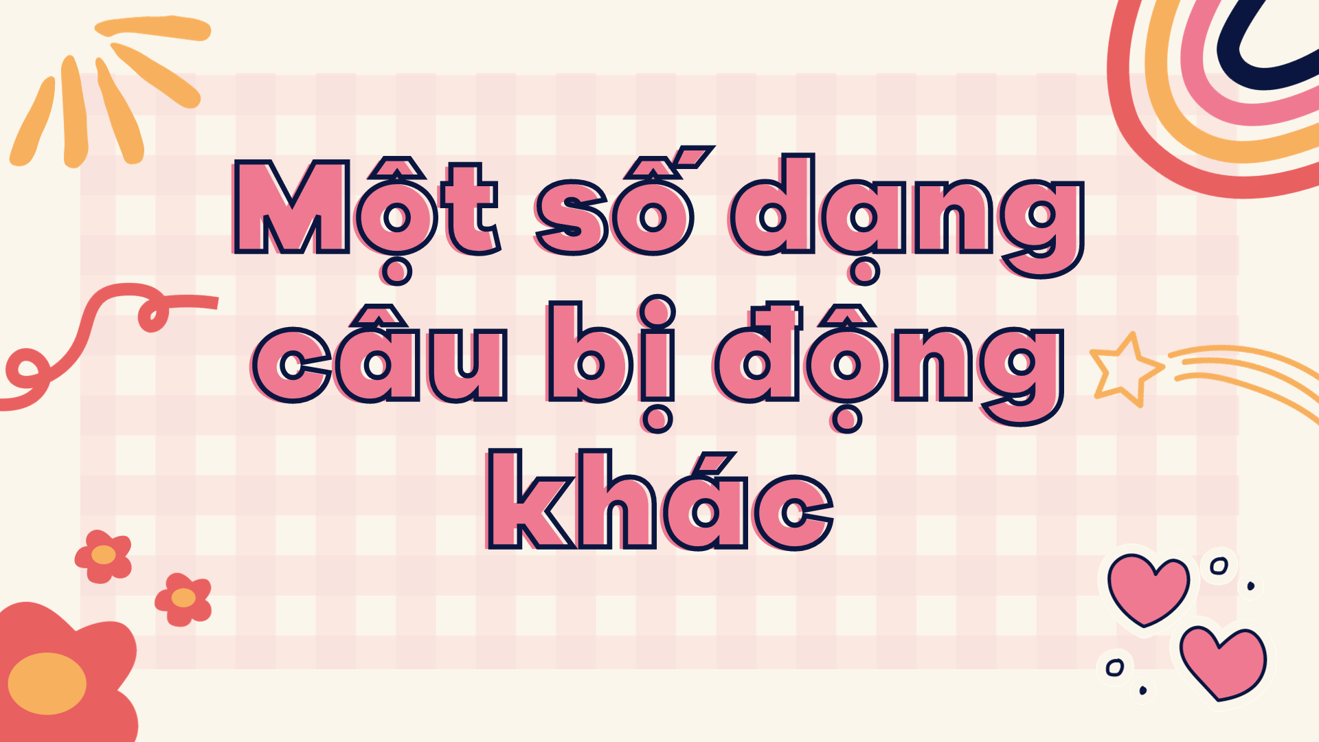 Một số dạng câu bị động khác