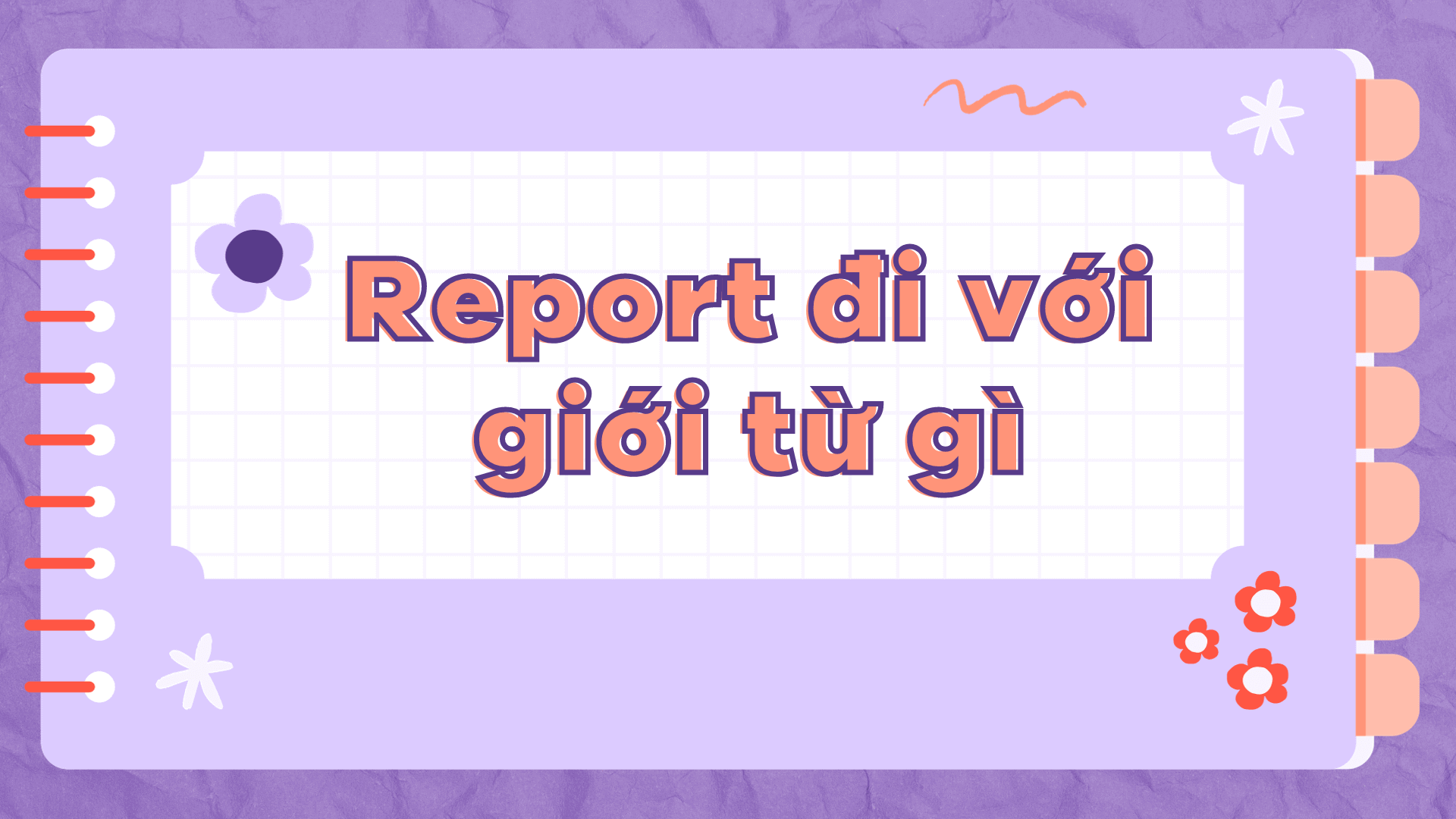 Report đi với giới từ gì