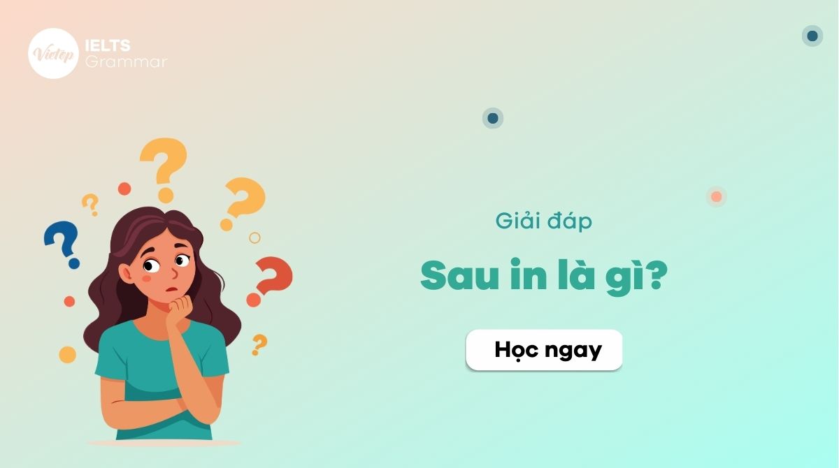 Sau in là gì? Vị trí của giới từ in trong tiếng Anh