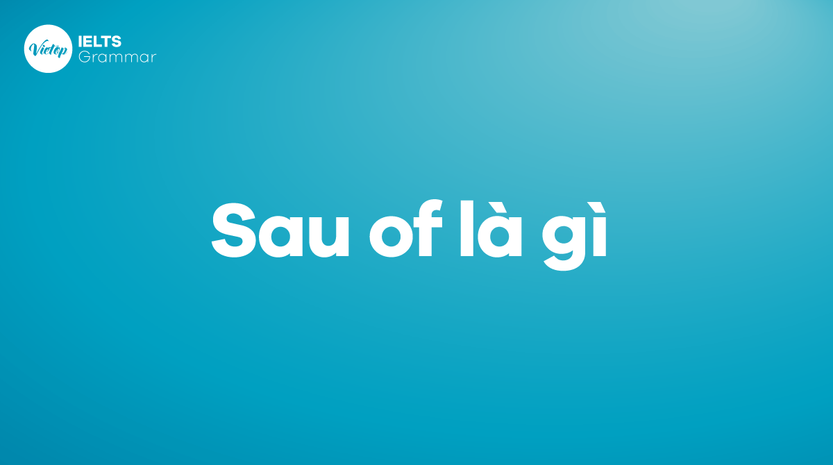 Sau of là gì