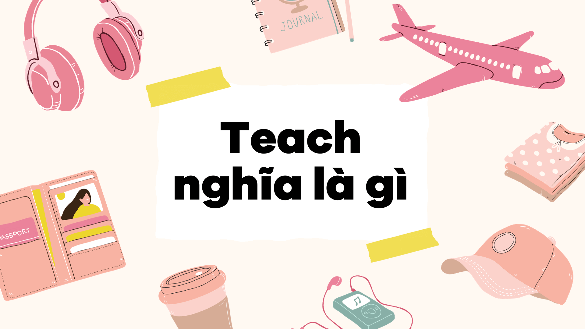 Teach nghĩa là gì