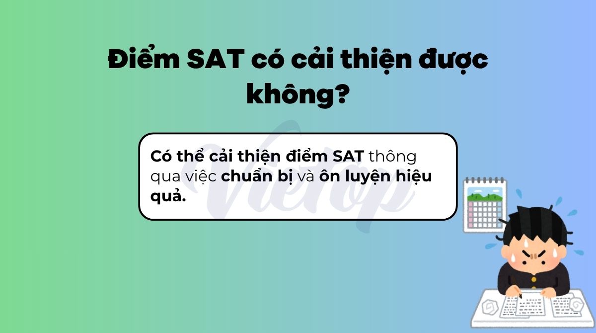 Điểm SAT có cải thiện được không?