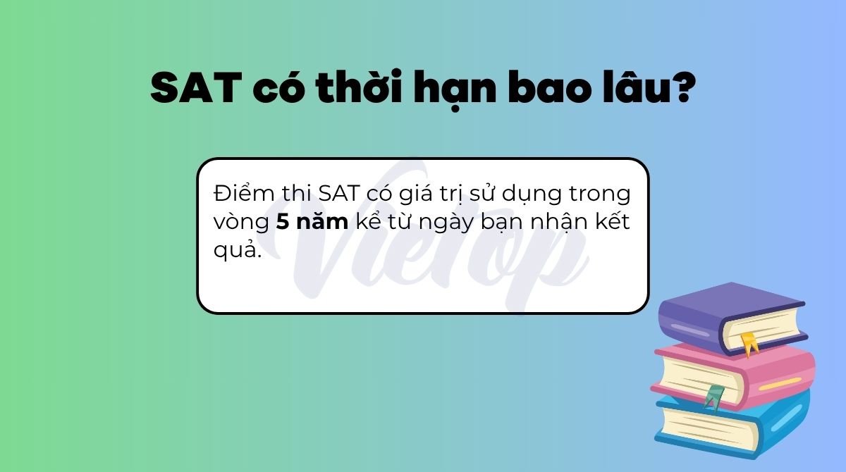 SAT có thời hạn bao lâu?