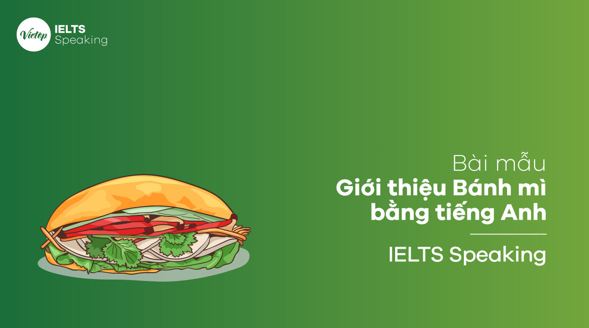 Bài mẫu giới thiệu bánh mì bằng tiếng Anh