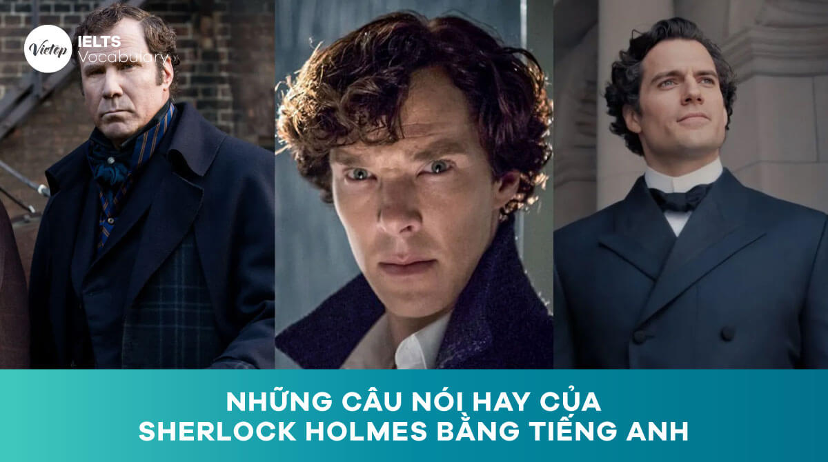 Những câu nói hay của Sherlock Holmes bằng tiếng Anh