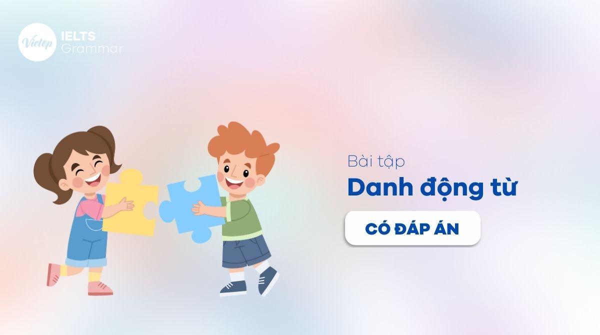 bài tập danh động từ trong tiếng Anh