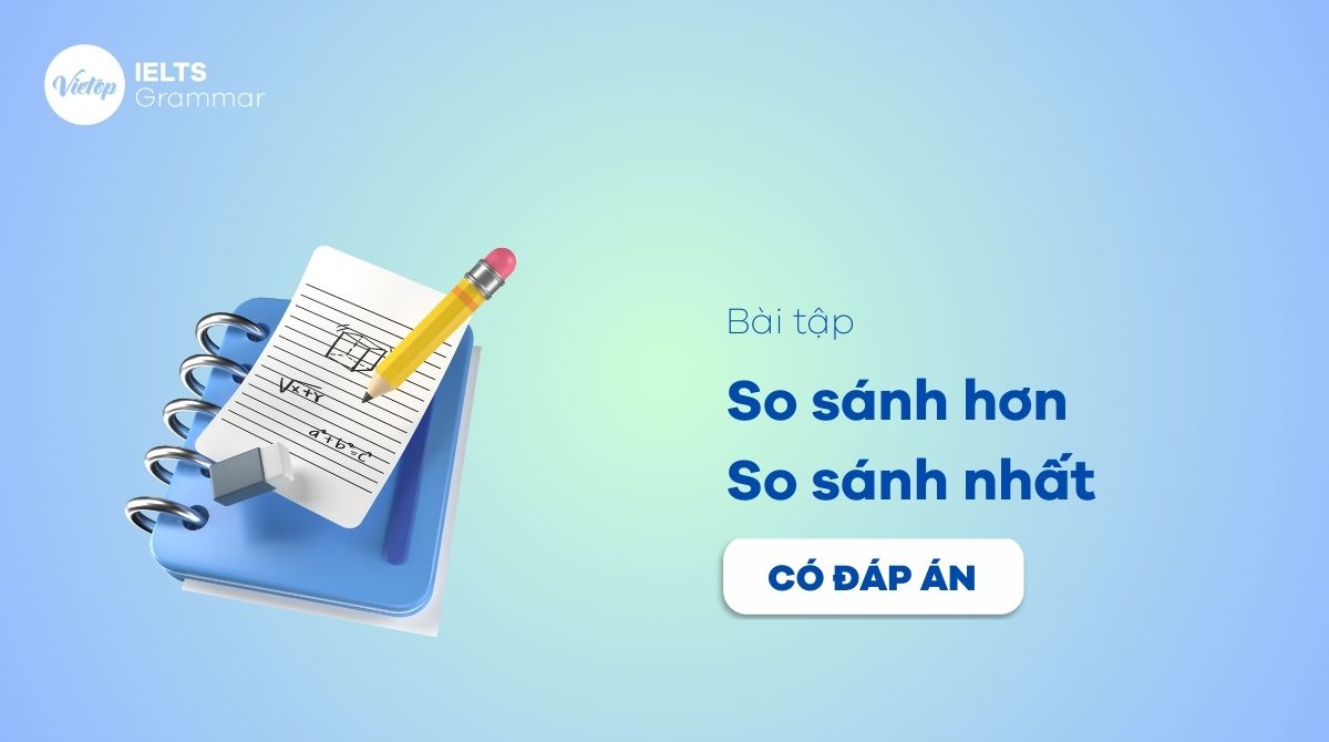 bài tập so sánh hơn và so sánh nhất