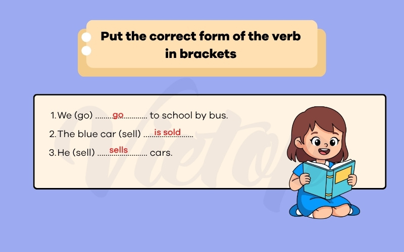 Put the correct form of the verb in brackets