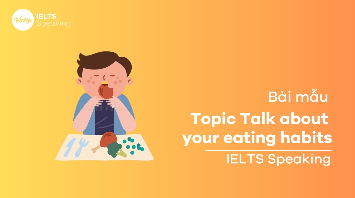 Talk about your eating habits – Speaking sample & vocabulary