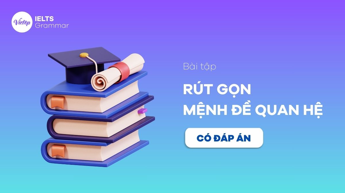 bài tập rút gọn mệnh đề quan hệ