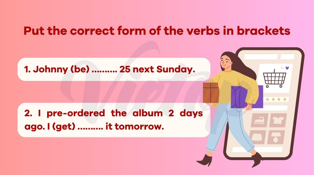 Put the correct form of the verbs in brackets