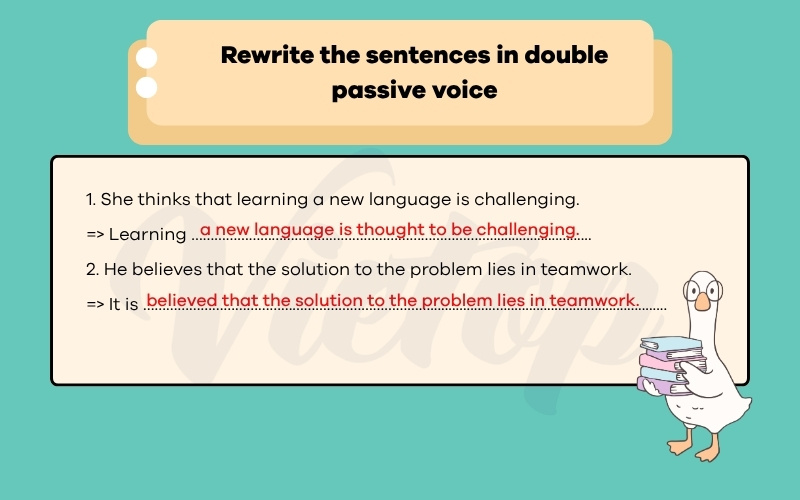 Rewrite the sentences in double passive voice