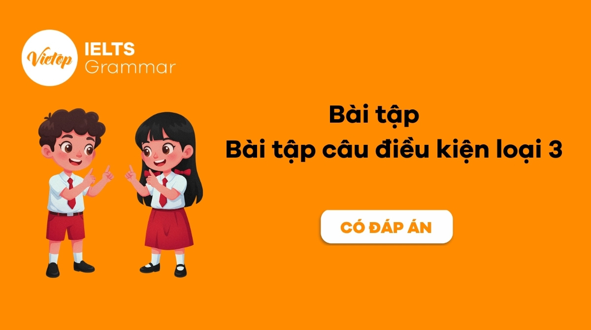 Bài tập câu điều kiện loại 3
