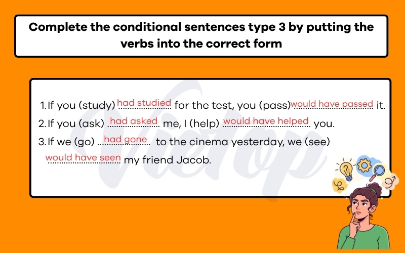 Complete the conditional sentences type 3 by putting the verbs into the correct form