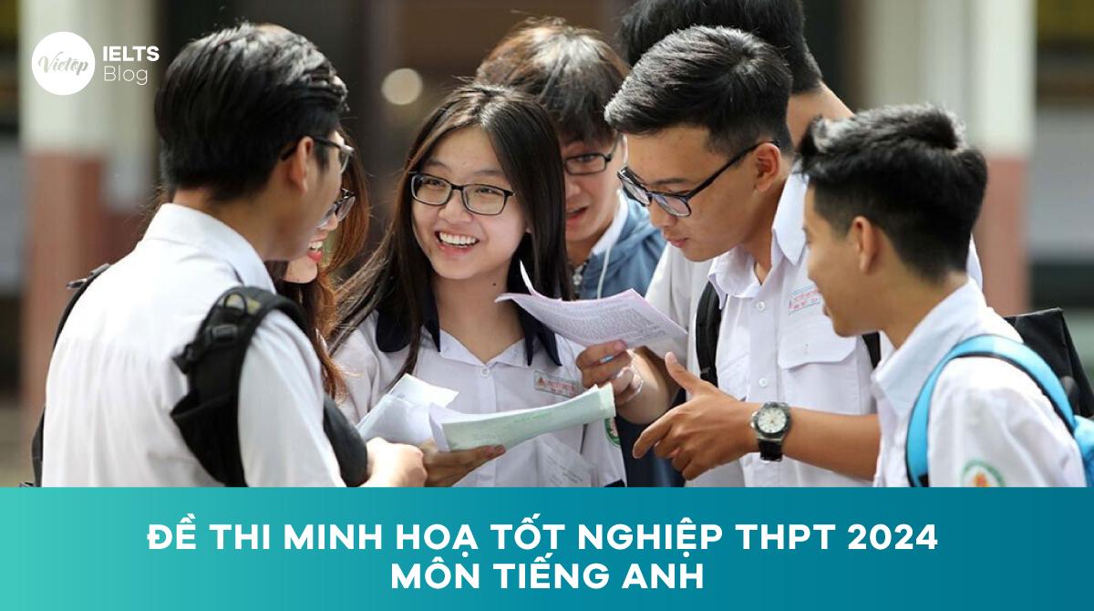 Đề thi minh hoạ tốt nghiệp THPT 2024 môn tiếng Anh