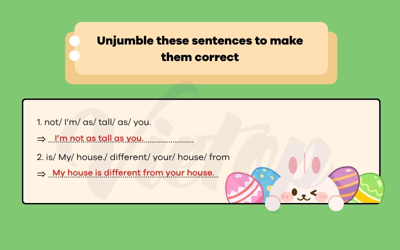Unjumble these sentences to make them correct
