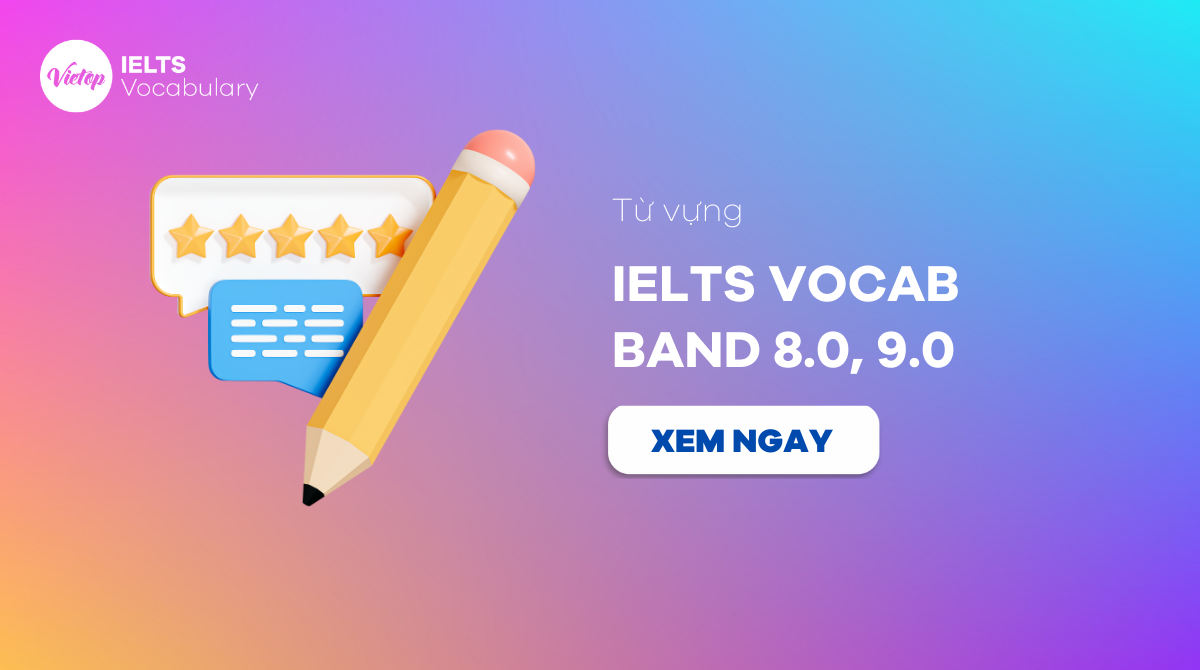 vocabulary for IELTS band 8.0 - 9.0