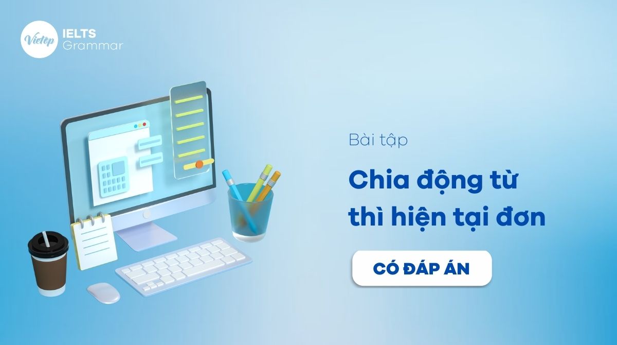 bài tập chia động từ thì hiện tại đơn