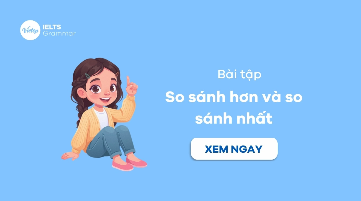 Bài tập so sánh hơn và so sánh nhất