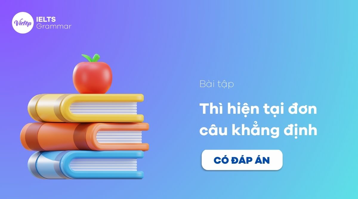 bài tập thì hiện tại đơn câu khẳng định