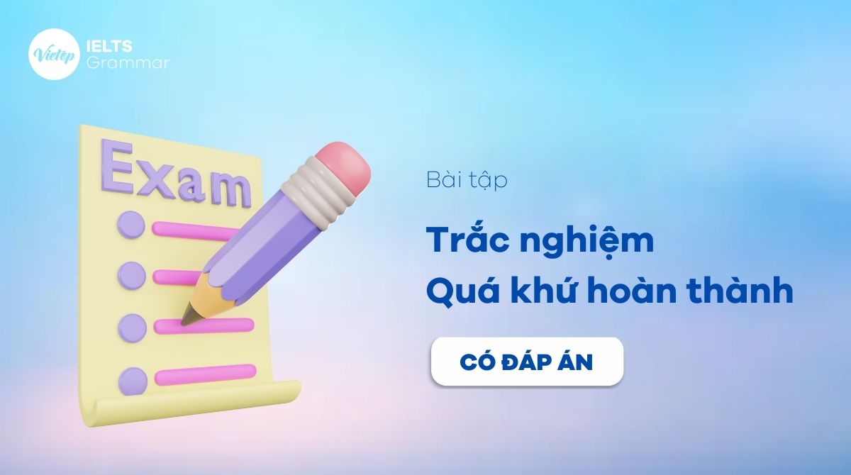 bài tập trắc nghiệm thì quá khứ hoàn thành