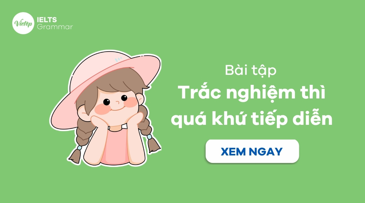 Bài tập trắc nghiệm thì quá khứ tiếp diễn