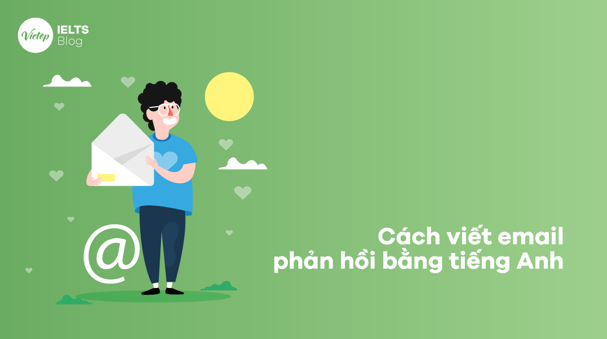 Cách viết email phản hồi bằng tiếng Anh