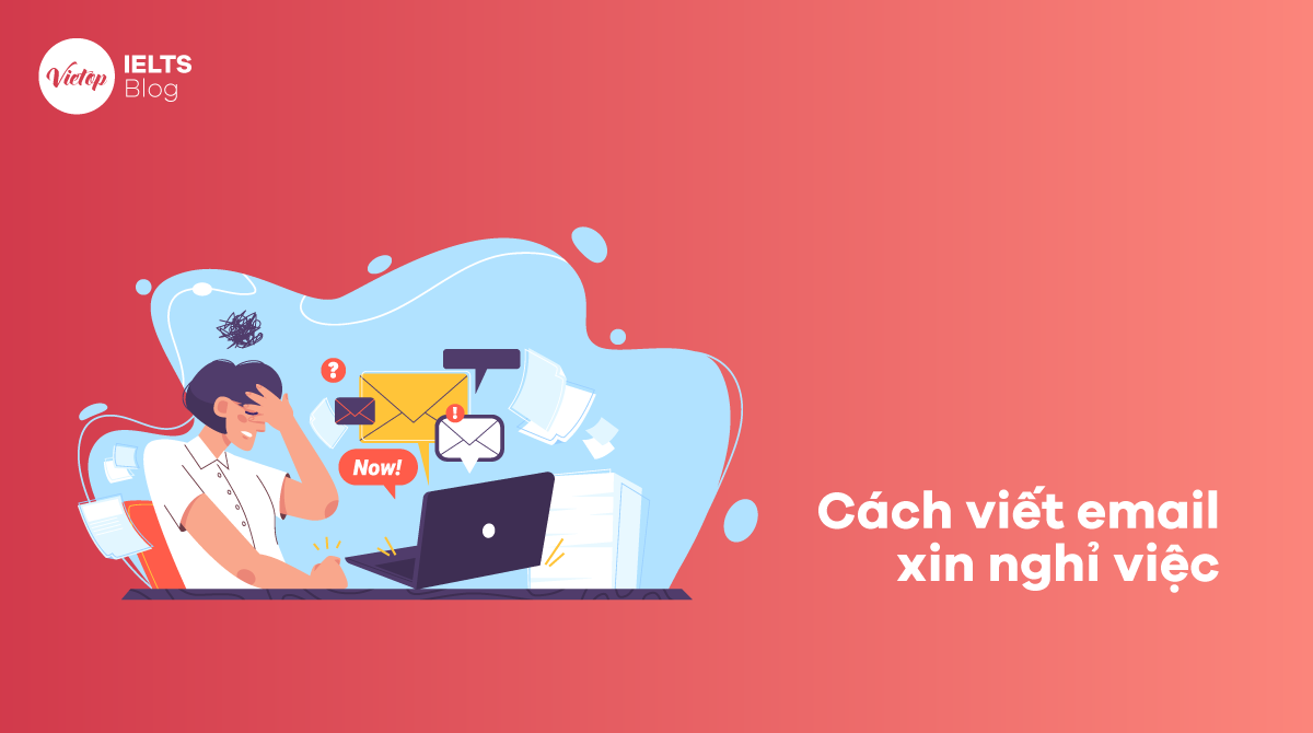 Cách viết email xin nghỉ việc