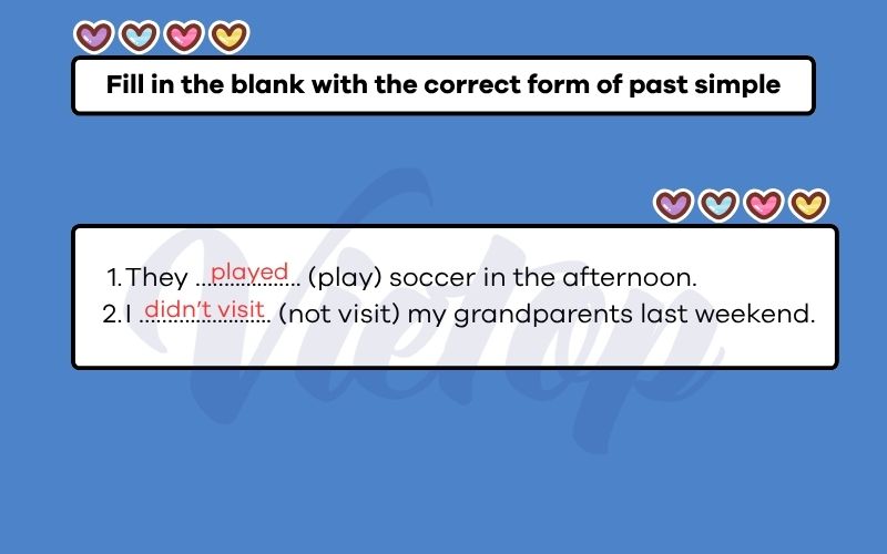 Fill in the blank with the correct form of past simple