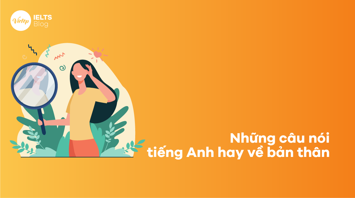 Những câu nói tiếng Anh hay về bản thân