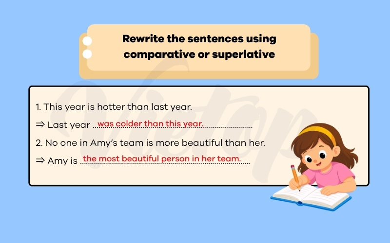 Rewrite the sentences using comparative or superlative