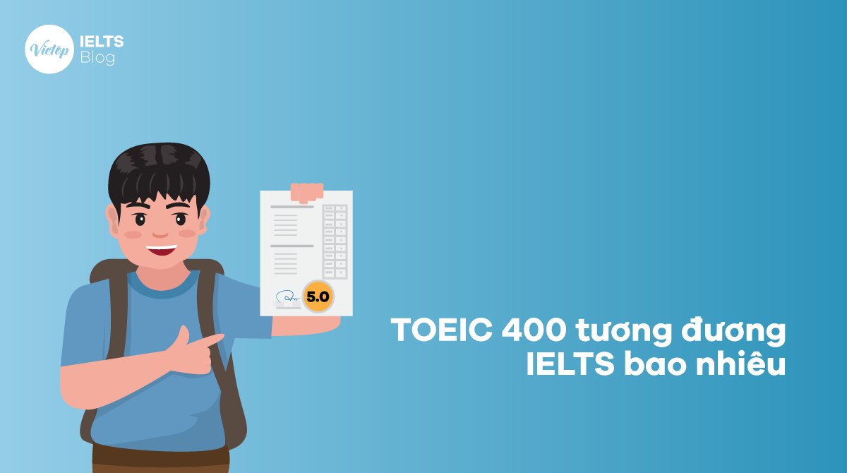 TOEIC 400 tương đương IELTS bao nhiêu