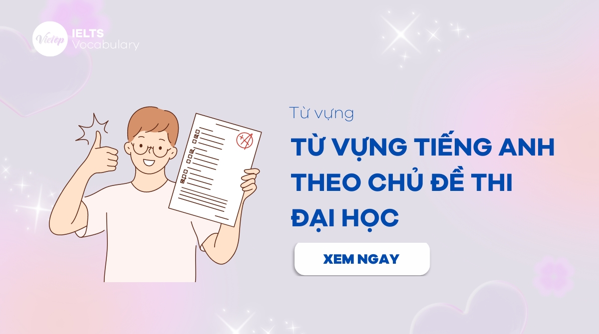 từ vựng tiếng anh theo chủ đề thi đại học