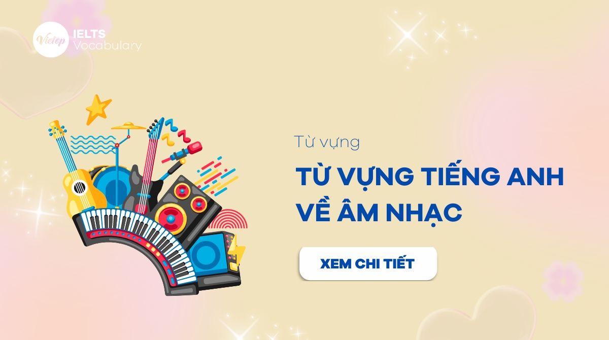 Từ vựng tiếng Anh về Âm nhạc