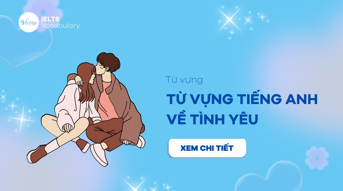 Từ vựng tiếng Anh về tình yêu