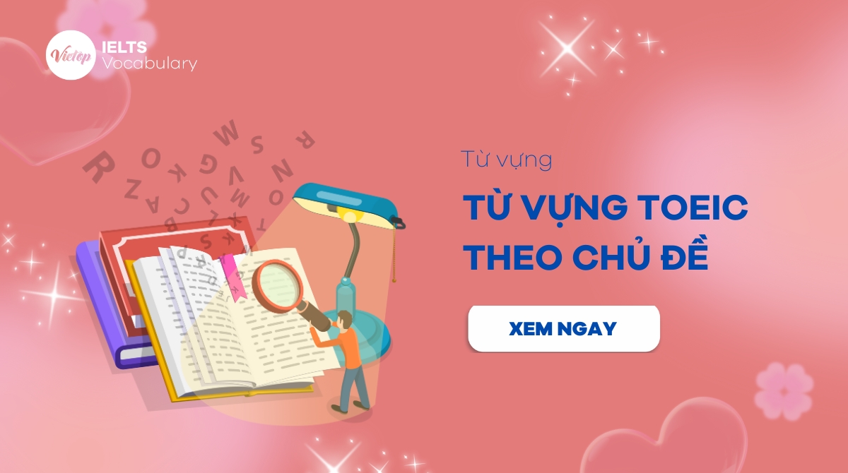 từ vựng TOEIC theo chủ đề