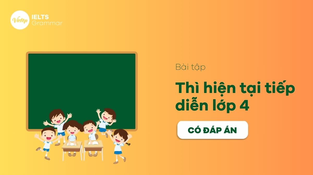 Bài tập thì hiện tại tiếp diễn lớp 4