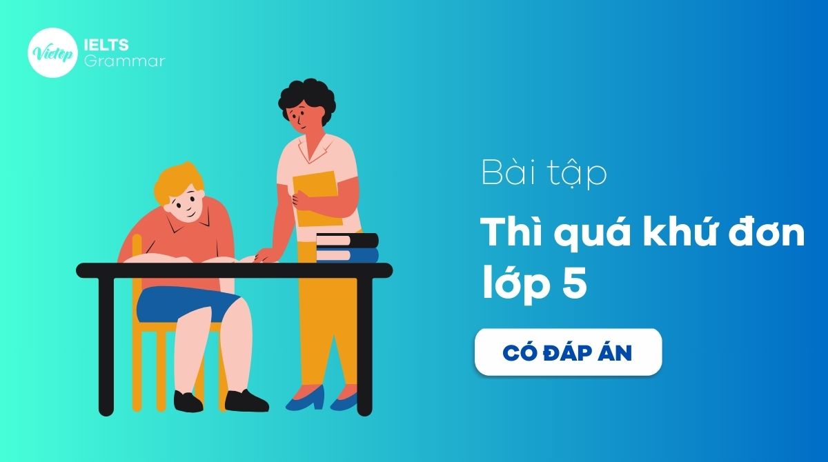 Bài tập thì quá khứ đơn lớp 5