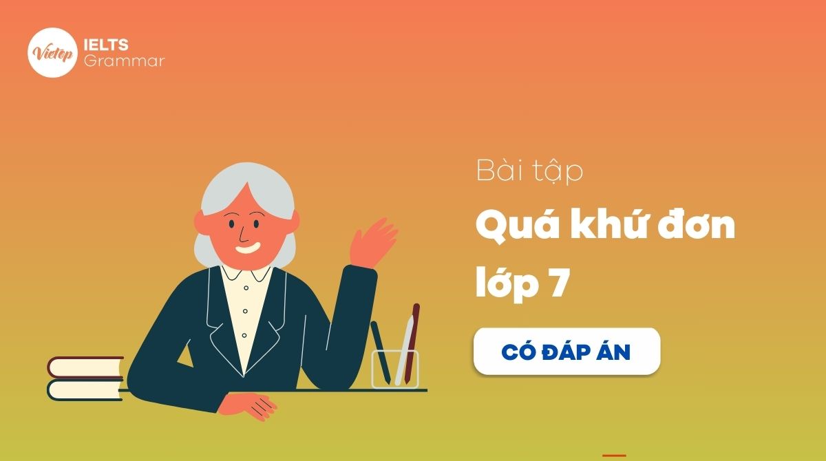 Bài tập thì quá khứ đơn lớp 7